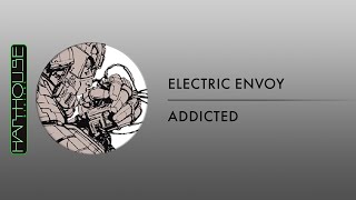 Electric Envoy  Addicted Harthouse [upl. by Llenreb]