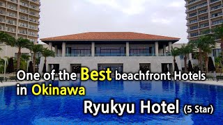 One of the best beachfront Hotels in Okinawa Japan  Ryukyu Hotel amp Resort Nashiro Beach [upl. by Vitia]