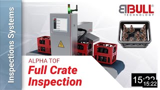 BBULL ALPHA TOF  Automated full crate inspection system for cartons or crates [upl. by Ytsirhc]