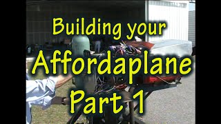 Building the Affordaplane Part 1 [upl. by Reahard]