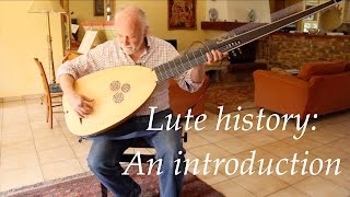 Lute history  An introduction [upl. by Nosreve90]