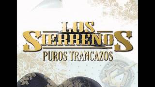 Los Sierreños Y Te Vere LLorar [upl. by Seligmann]