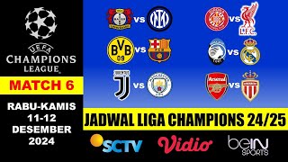 JADWAL LIGA CHAMPIONS 2425  MATCH 6  RABUKAMIS 1112 DES 24 [upl. by Sparks]