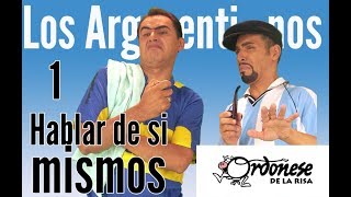 ORDÓÑESE DE LA RISA 🇦🇷 Argentinos 1 🇦🇷 Hablar de si mismos [upl. by Tirrag]