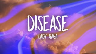 Lady Gaga  Disease Lyrics [upl. by Reube543]