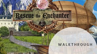 Rescue the Enchanter  Walkthrough ✨ [upl. by Burrows]