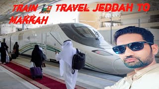 Train Travel from Jeddah Airport to Makkah [upl. by Brose534]