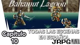 Bahamut Lagoon Snes TODAS LAS ESCENASCINEMÁTICAS EN ESPAÑOL Capítulo 10  JRPG mania [upl. by Sigrid]