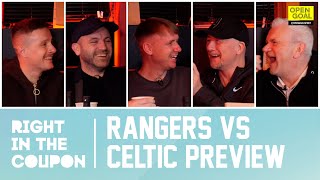 RANGERS vs CELTIC PREVIEW  Who Will Win At Ibrox  Right In The Coupon [upl. by Chiaki]