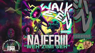 Najeeriii  Weh Zimi Seh Walk Een Riddim TTRR Clean Version ZIMI [upl. by Deyes]