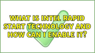 What is Intel rapid start technology and how can i enable it [upl. by Edette]