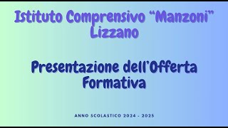 IC Manzoni Lizzano  Offerta Formativa AS 20242025 [upl. by Akvir]