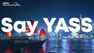 Say Yass to Fun Exchange Abroad at HKBU [upl. by Livy477]