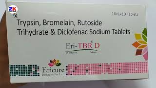 EriTBR D Tablet  Trypsin Bromelain Rutoside Trihydrate amp Diclofenac Sodium Tablet  Eri TBR D Tab [upl. by Rosenzweig205]