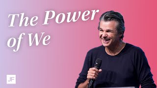 The Power of We  Jentezen Franklin [upl. by Ydnagrub522]