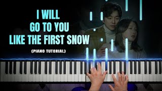 I Will Go to You Like the First Snow Goblin OST  Piano Tutorial  KURTZMAN P215 [upl. by Otero]