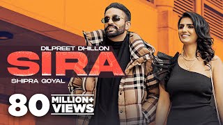 Sira Official Video Dilpreet Dhillon Ft Shipra Goyal  Desi Crew  Latest Punjabi Songs 2024 [upl. by Erbe]