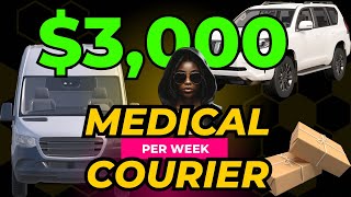 Medical Courier Earn 3K Weekly Delivering Supplies in 2024 [upl. by Jehiel974]