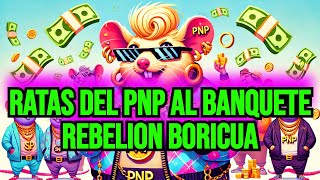 Rebelion Boricua Ratas del PNP al Banquete  Puerto Rico [upl. by Stich522]