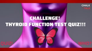 THYROID FUNCTION TEST QUIZ Take the challenge [upl. by Derwood803]