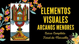 ARCANOS MENORES ELEMENTOS VISUALES  CURSO COMPLETO TAROT DE MARSELLA [upl. by Faunia350]