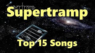 Top 10 Supertramp Songs 15 Songs Greatest Hits Roger Hodgson [upl. by Yehus]