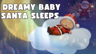 Relaxing Music for Babies to sleep  Watch Cute Baby Santa Dreaming [upl. by Susi]