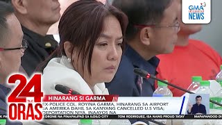 ExPolice Col Royina Garma hinarang sa airport sa Amerika dahil sa kanyang cancelled  24 Oras [upl. by Ellerahs443]