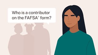 Who Is a Contributor on the FAFSA® Form [upl. by Spearing]