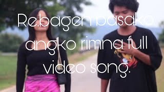 Rebagen basako angko rimna full video song [upl. by Duntson544]