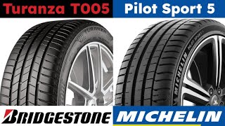 Bridgestone Turanza T005 vs Michelin Pilot Sport 5 [upl. by Holladay88]