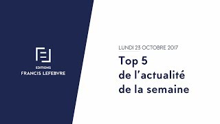 Top 5 de lactualité de la semaine 231017271017 [upl. by Joanie]