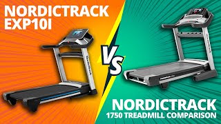 Nordictrack EXP10i vs 1750 Treadmill Weighing Their Pros and Cons Which One Should You Buy [upl. by Lua216]