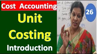 26 Unit Costing  Introduction From Cost Accounting [upl. by Iramat]