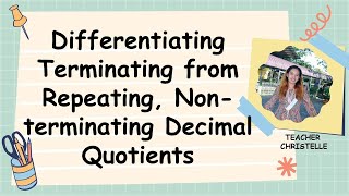 Q1W8 Differentiating Terminating from Repeating Non Terminating Decimal QuotientsTeacherChristelle [upl. by Ezekiel]