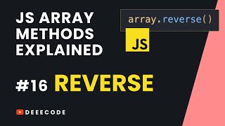 JS Array Methods Explained 16  REVERSE Method [upl. by Candy284]