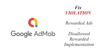 Google Admob  Rewarded Ads  Disallowed Rewarded Implementation  How to Fix [upl. by Yatnoj]