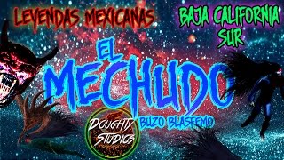 Leyenda del Mechudo Baja Califonia Sur [upl. by Stuppy468]