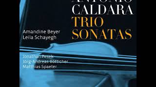 Caldara Antonio 16701736 Trio Sonatas Amandine Beyer Leila Schayegh [upl. by Marden]