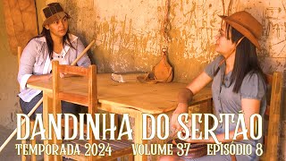 Dandinha do Sertão episódio 8 [upl. by Ilatan]