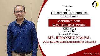 FUNDAMENTALS PARAMETERS OF ANTENNAS  ANTENNA AND WAVE PROPAGATION  LECTURE 04 BY MR HIMANSHU NA [upl. by Alten]