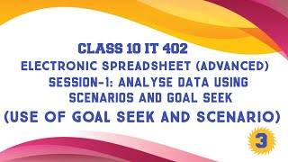 use of goal seek and scenario  session1 analyse data using scenario and goal seekClass 10 IT 402 [upl. by Eatnuhs262]