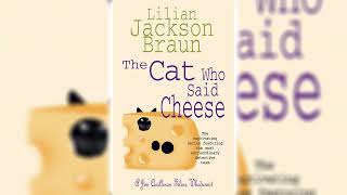 The Cat Who Said Cheese by Lilian Jackson Braun The Cat Who 18 [upl. by Atalanta759]