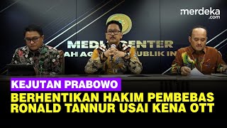 Kejutan Prabowo Berhentikan Sementara Hakim Pembebas Ronald Tannur Usai Kena OTT Kejagung [upl. by Eleik817]