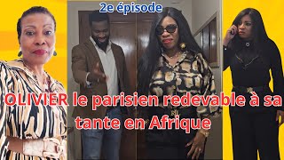 2e épisode OLIVIER LE PARISIEN REDEVABLE A SA TANTE PATERNELLE CHEZ QUI IL A GRANDI EN AFRIQUE [upl. by Ahseia253]