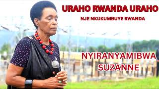 URAHO RWANDA URAHO NJE NKUKUMBUYE RWANDA YA NYIRANYAMIBWA Suzanne Official Audio [upl. by Teillo]