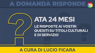 Ata 24 mesi le risposte ai vostri quesiti su titoli culturali e di servizio [upl. by Jotham]