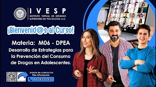 M06 DPEA  Desarrollo de Estrategias para la Prevención del Consumo de Drogas en Adolescentes [upl. by Sanjay]