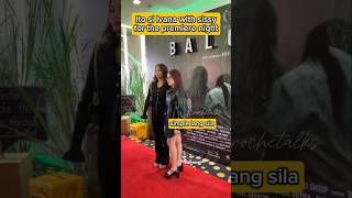 Ivana Alawi and Mona Ito sila sa Premiere night nang Balota shorts iva ivanaalawi viralvideo [upl. by Aslehc]