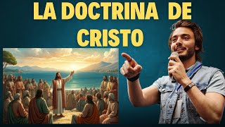 ¿ esta usted y su Iglesia en la doctrina de Cristo La doctrina de Cristo 1ra parte [upl. by Hew]